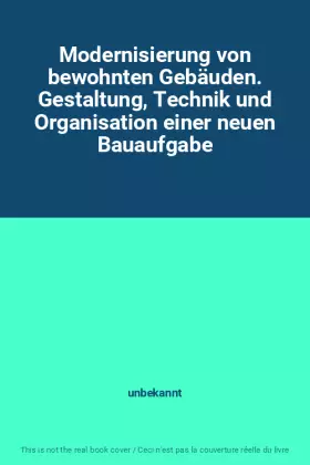 Couverture du produit · Modernisierung von bewohnten Gebäuden. Gestaltung, Technik und Organisation einer neuen Bauaufgabe