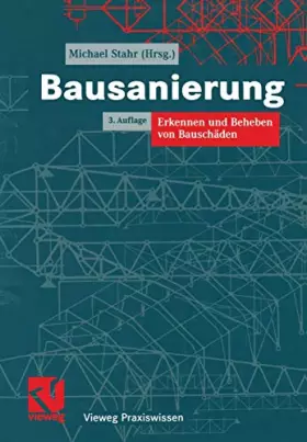 Couverture du produit · Bausanierung: Erkennen und Beheben von Bauschäden (Vieweg Praxiswissen)