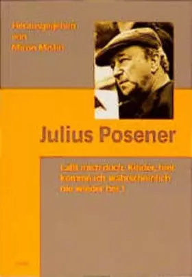 Couverture du produit · Julius Posener: Lasst mich doch, Kinder, hier komme ich wahrscheinlich nie wieder her!