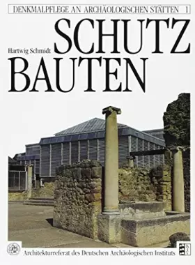 Couverture du produit · Schutzbauten (Denkmalpflege an archäologischen Stätten)