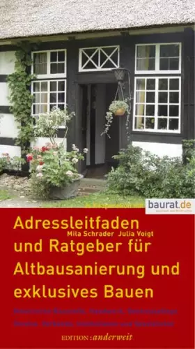 Couverture du produit · Adressleitfaden und Ratgeber für Altbausanierung und exklusives Bauen: Bauforscher, Planer, Handwerker, ökologische und histori
