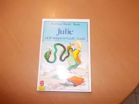 Couverture du produit · Julie et le serpent guili-guili                                                               010598