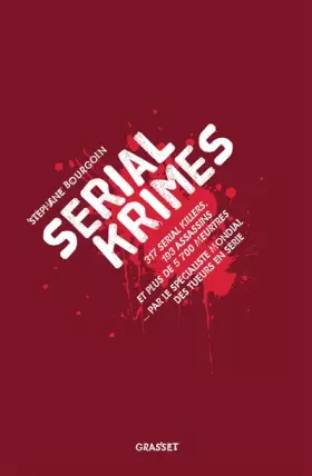 Couverture du produit · Serial Krimes: 317 serial killers, 193 assassins et 5700 meurtres