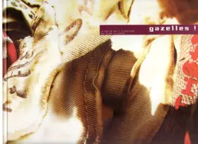 Couverture du produit · GAZELLES ! La vérité est à l'intérieur