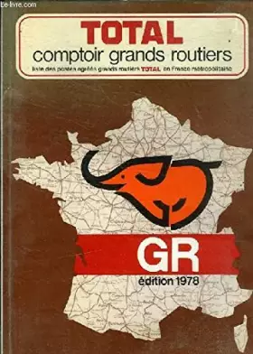 Couverture du produit · COMPTOIR GRANDS ROUTIERS - LISTE DES POSTES AGREES GRANDS ROUTIERS TOTAL EN FRANCE METROPOLITAINE