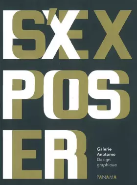 Couverture du produit · Exposer/S'exposer: Galerie Anatome, Design graphique