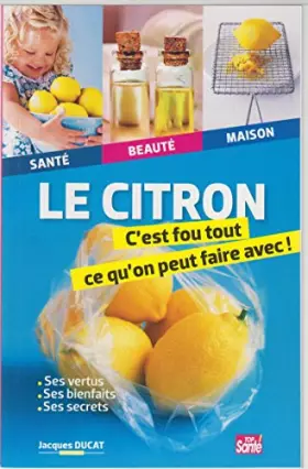 Couverture du produit · Le Citron - C'est fou tout ce qu'on peut faire avec !