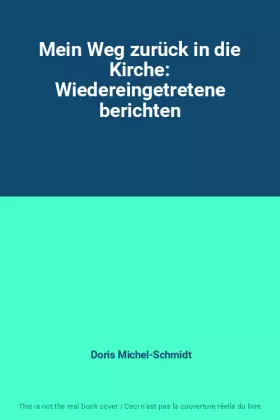 Couverture du produit · Mein Weg zurück in die Kirche: Wiedereingetretene berichten