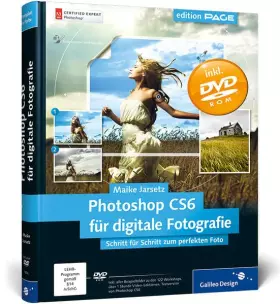 Couverture du produit · Photoshop CS6 für digitale Fotografie: Schritt für Schritt zum perfekten Foto (Galileo Design)