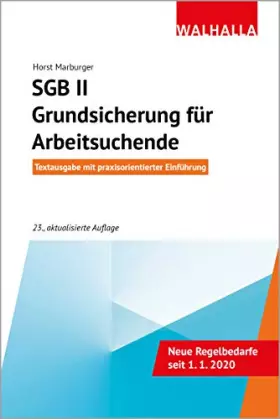Couverture du produit · SGB II - Grundsicherung für Arbeitsuchende: Textausgabe mit praxisorientierter Einführung Walhalla Rechtshilfen