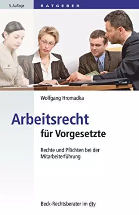 Couverture du produit · Arbeitsrecht für Vorgesetzte: Rechte und Pflichten bei der Mitarbeiterführung (Beck-Rechtsberater im dtv)