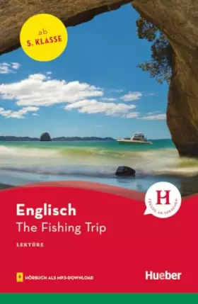 Couverture du produit · The Fishing Trip: Englisch / Lektüre mit Audios online (Hueber Lektüren)