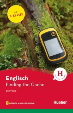 Couverture du produit · Finding the Cache: Englisch / Lektüre mit Audios online (Hueber Lektüren)