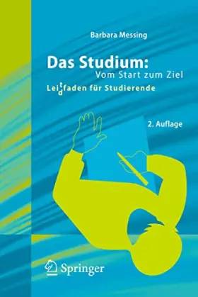 Couverture du produit · Das Studium: Vom Start zum Ziel: Lei(d)tfaden für Studierende