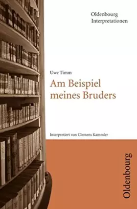 Couverture du produit · Oldenbourg Interpretationen: Am Beispiel meines Bruders: Band 107
