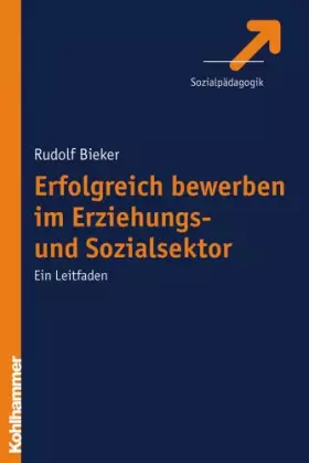 Couverture du produit · Erfolgreich bewerben im Erziehungs- und Sozialsektor: Ein Leitfaden