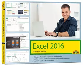 Couverture du produit · Excel 2016 Schnell zum Ziel: Auf einen Blick alles erklärt: Mühelos auf Excel 2016 umsteigen - alle Neuheiten. Tabellen erstell