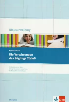 Couverture du produit · Robert Musil: Die Verwirrungen des Zöglings Törleß: Arbeitsheft Klasse 10-13 (Klausurtraining Deutsch)