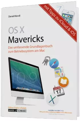Couverture du produit · OS X Mavericks: Grundlagen zum Apple-Betriebssystem umfassend und hilfreich erklärt - mit Infos zu iCloud und iOS: Das umfassen