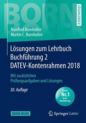 Couverture du produit · Lösungen zum Lehrbuch Buchführung 2 DATEV-Kontenrahmen 2018: Mit zusätzlichen Prüfungsaufgaben und Lösungen (Bornhofen Buchführ