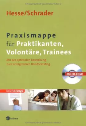 Couverture du produit · Praxismappe für Praktikanten, Volontäre, Trainees: Mit der optimalen Bewerbung zum erfolgreichen Berufseinstieg
