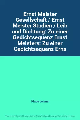 Couverture du produit · Ernst Meister Gesellschaft / Ernst Meister Studien / Leib und Dichtung: Zu einer Gedichtsequenz Ernst Meisters: Zu einer Gedich