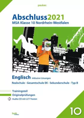 Couverture du produit · Abschluss 2021 - Mittlerer Schulabschluss Nordrhein-Westfalen Englisch: Originalprüfungen mit Trainingsteil und Audio-CD, inklu