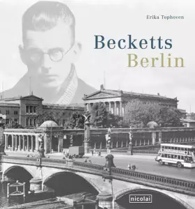 Couverture du produit · Becketts Berlin: Mit Auszügen aus dem unveröffentlichten Reisetagebuch Becketts