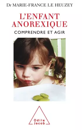Couverture du produit · L'enfant anorexique : Comprendre et agir