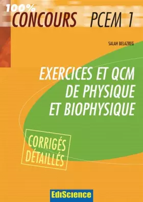 Couverture du produit · Exercices et QCM Physique et Biophysique PCEM1