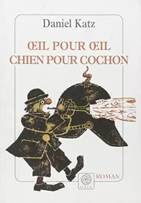 Couverture du produit · Oeil pour oeil, chien pour cochon