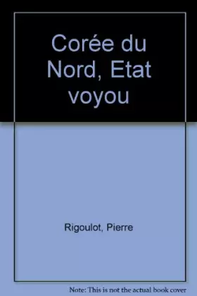 Couverture du produit · Corée du Nord, Etat voyou
