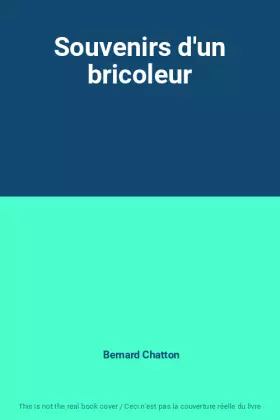 Couverture du produit · Souvenirs d'un bricoleur
