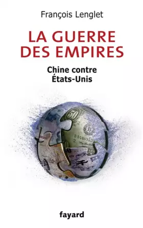 Couverture du produit · La guerre des empires: Chine contre États-Unis