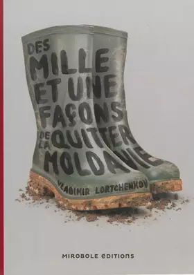 Couverture du produit · Des mille et une façons de quitter la Moldavie