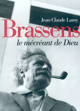Couverture du produit · Brassens, le mécréant de Dieu