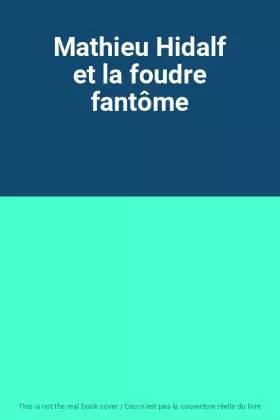 Couverture du produit · Mathieu Hidalf et la foudre fantôme