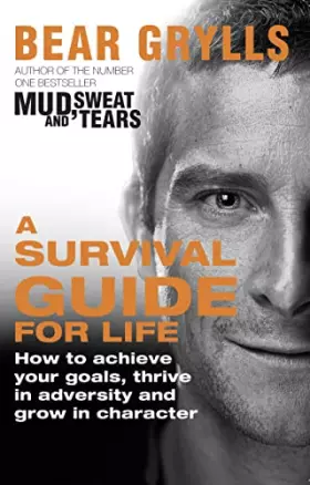Couverture du produit · A Survival Guide for Life by Grylls, Bear (2013) Paperback