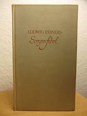 Couverture du produit · Sorgenfibel oder die Kunst, durch Einsicht und Übung seiner Sorgen Meister zu werden