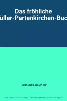 Couverture du produit · Das fröhliche Müller-Partenkirchen-Buch.