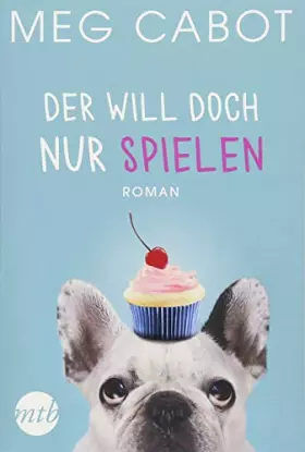 Couverture du produit · Der will doch nur spielen: Liebesroman (Traummänner und andere Katastrophen, Band 2)