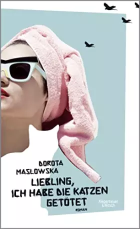 Couverture du produit · Liebling, ich habe die Katzen getötet: Roman