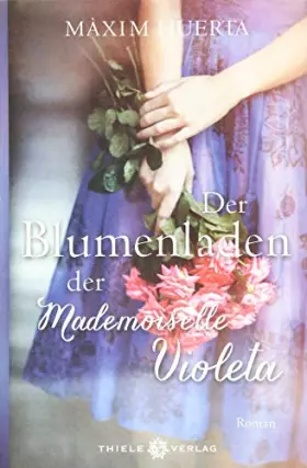 Couverture du produit · Der Blumenladen der Mademoiselle Violeta: Roman