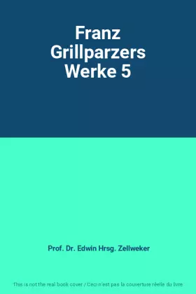 Couverture du produit · Franz Grillparzers Werke 5
