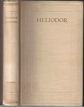 Couverture du produit · Die Abenteuer der schönen Chariklea. Aithiopika. Ein griechischer Liebesroman.