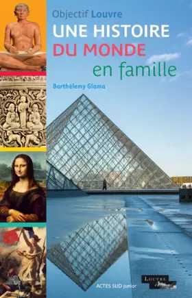 Couverture du produit · Objectif Louvre - Une histoire du monde en famille
