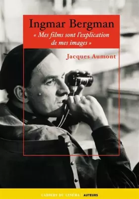 Couverture du produit · Ingmar Bergman : "Mes films sont l'explication de mes images"