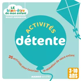 Couverture du produit · Activités détente: 35 activités pour favoriser la relaxation de votre enfant - 3-10 ans