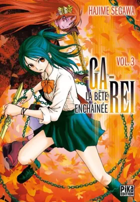Couverture du produit · Ga-Rei : La bête enchaînée, tome 03