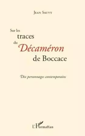 Couverture du produit · Sur les Traces du Decameron de Boccace Dix Personnages Contemporains